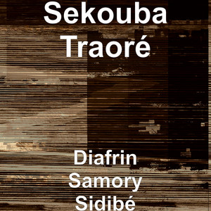 Sekouba Traoré - Diafrin Samory Sidibé