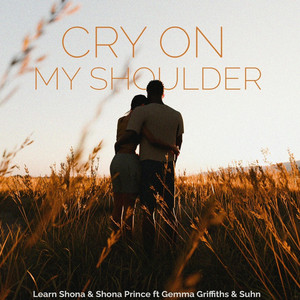 Learn Zimbabwe - Cry on my shoulder (feat. Shona Prince, Gemma Griffiths, Suhn & Takura)