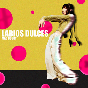 Labios Dulces by Mad Doggy