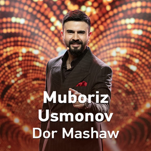 Muboriz Usmonov - Dor Mashaw
