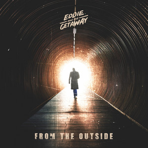 From The Outside by Eddie And The Getaway