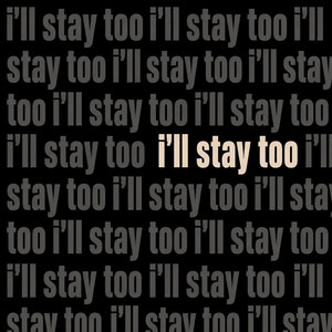 i'll stay too by amit