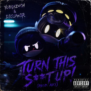 TURN THIS SHIT UP! by yoboyz4ch, D3s1ph3r
