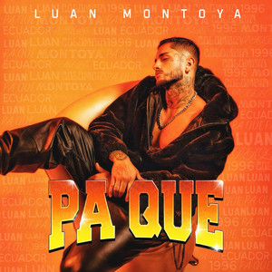 Luan Montoya - Pa Qué