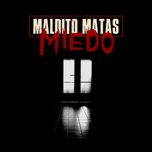 Miedo by Maldito Matas