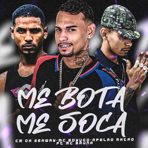 CM da Seaway, Apelão Ratão & Mc Boyugo Feat. Mc Bruna - Me Bota Me Soca
