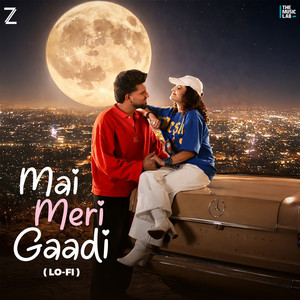 Mai Meri Gaadi (Lo-Fi)