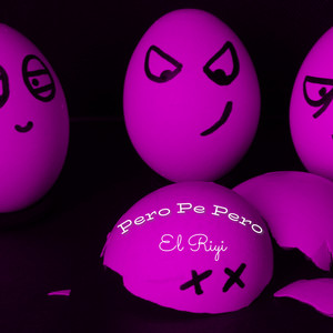 PERO PE PERO by El Riyi