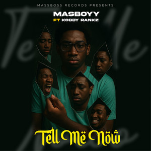 Tell Me Now (feat. Kobby Rankz)