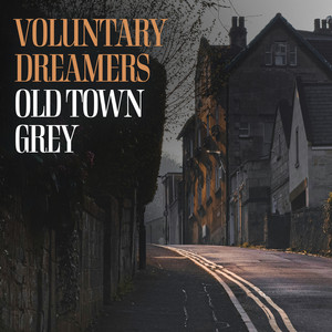 Old Town Grey by Voluntary Dreamers