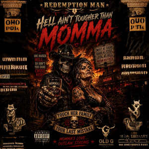 Hell Ain’t Tougher Than Momma by Redemption Man