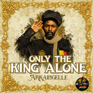 Only the King Alone by Arkaingelle