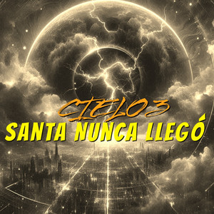 Santa Nunca Llegó by Cielo 3