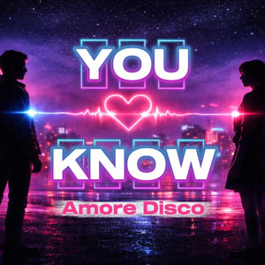 You Know (Official Release) by Amore Disco