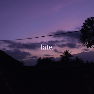 late. by dprsn.