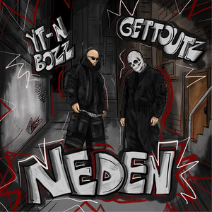 Neden by GettoutZ, YT-N, BOZZ