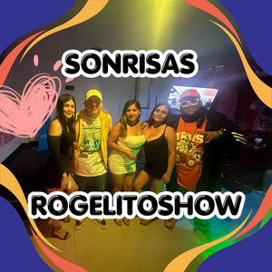 SONRISAS by ROGELITOSHOW