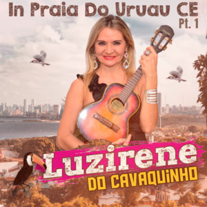Luzirene Do Cavaquinho - Forró Pesado