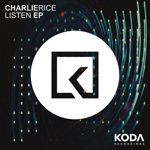 Listen - Original mix by Charlie Rice
