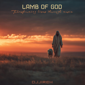 Lamb of God by DJJireh