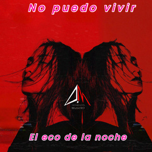 no puedo vivir by el eco de la noche