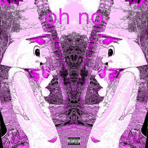 oh no