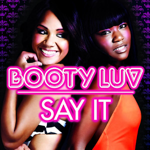 Say It - Radio Edit by Booty Luv