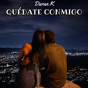 Quédate conmigo by Daran K