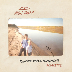 River's Still Running by High Valley