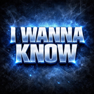 I wanna know by Treyvon Blue