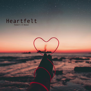 Heartfelt by Robert D Boman