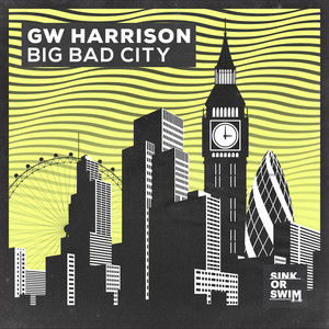 Big Bad City by GW Harrison