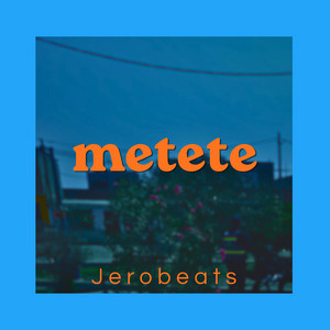 metete by JEROBEATS