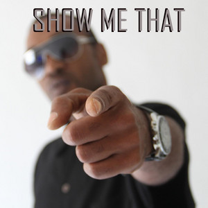 Show Me That by Kali Ranks