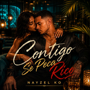 Contigo Se Peca Rico by NAYZEL KO
