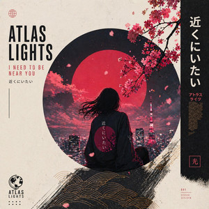 I Need to be Near You by Atlas Lights