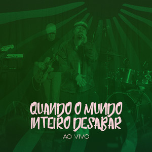Quando o Mundo Inteiro Desabar - Ao Vivo by Victor Cena, Phant Music