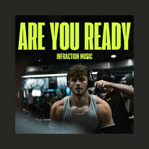 Infraction Music - Are You Ready