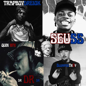 Dr Seuss by SlumpedTr3y, Quin Nfn, TrapboyDre10k