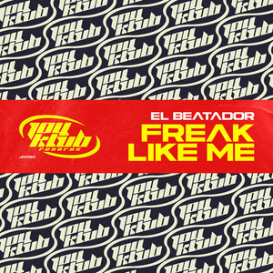 Freak Like Me by El Beatador