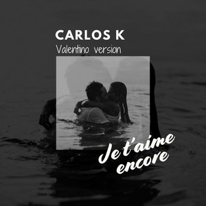 Mr Valentino - Je t'aime encore