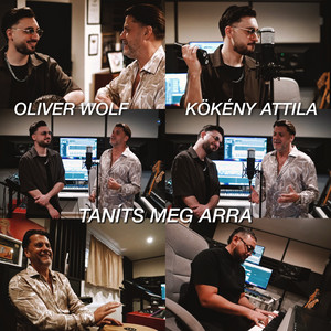 Taníts meg arra by Oliver Wolf, Kökény Attila