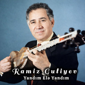 Yandım Elə Yandım by Ramiz Guliyev