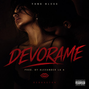 Devorame by Yung Bless
