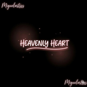 Miguelartsss - HEAVENLY HEART