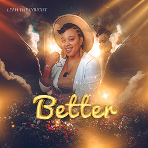 Leah The Lyricist - Better