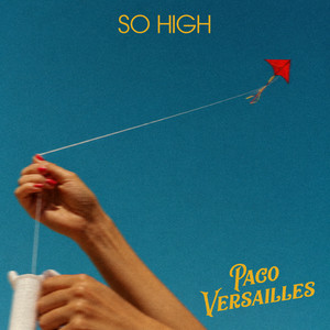 So High by Paco Versailles