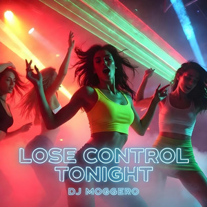 Lose Control Tonight - We Don't Stop by DJ Moggero, Neo Vallo