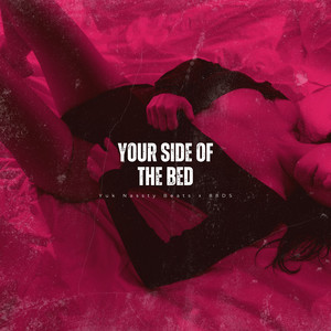 Your Side of the Bed by Yuk Nassty Beats, 88DS, Yuk Nassty
