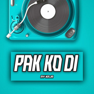 PAK KO DI by AY KAJA